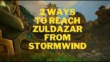 2 ways to reach zuldazar from stormwind in world of warcraft dragonflight
