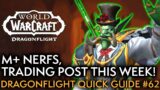 BIG Rise M+ Nerfs This Week, Please Please 10.2.6 News! Your Weekly Dragonflight Guide #62