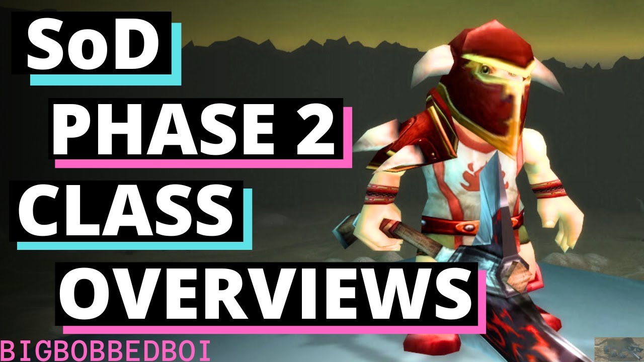 SoD 40 Class Choosing Guide / Overviews Phase 2 World of Warcraft Classic Season of Discovery