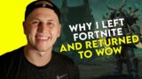Why I Returned to World of Warcraft and left Fortnite