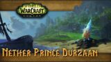 World of Warcraft: The Seething Shore – 05 Nether Prince Durzaan
