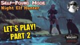Renfail Plays World of Warcraft Classic Hardcore Self-Found Mode – Night Elf Hunter – Part 2