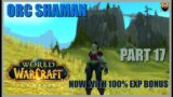 World of Warcraft Classic – SEASON OF DISCOVERY – PHASE 2 – ORC SHAMAN – Part 17 – Chill Gameplay