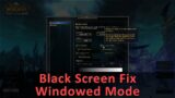 Black Screen Fix using Windowed Mode in World of Warcraft (3.3.5a – other versions probably too)