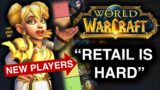 Is Retail World of Warcraft Too HARD for New Players?