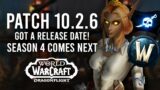 PATCH 10.2.6 RELEASES NEXT WEEK! Season 4 Content Arriving Soon To Dragonflight!