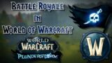 Plunderstorm Battle Royale in World of Warcraft 10.2.6 REVEALED