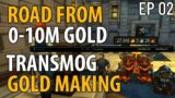 Road From 0-10M Gold from Transmogs ONLY – World of Warcraft Gold Making Challenge – Ep 2