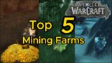 Top 5 Mining Farms! World of Warcraft Gold Making Guide!