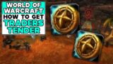 WORLD OF WARCRAFT How To Get TRADERS TENDER