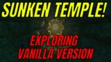 World Of Warcraft: Exploring VANILLA Sunken Temple!