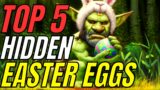 World Of Warcraft: TOP 5 HIDDEN Easter Eggs