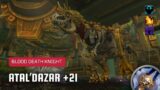 World of Warcraft: Dragonflight | Mythic Atal'Dazar +21 | Blood DK