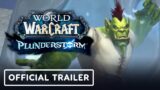 World of Warcraft: Plunderstorm – Official Launch Trailer