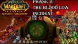 World of warcraft Season of Discovery Phase 2 : THE BLOOD LOA INCIDENT