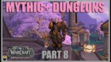 World of Warcraft Dragonflight – Mythic+ Dungeons – Season 3 Progression – Pt 8 – Solo Gameplay