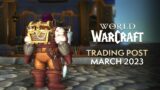 EVERYTHING Coming to the Trading Post in March 2023 | World of Warcraft