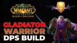 GLADIATOR Warrior PvE DPS Build Phase 3 Guide – World of Warcraft
