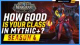 How GOOD is Your Class in Season 4 Mythic+?