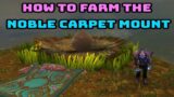 How to Farm the Noble Flying Carpet Mount ~ World of Warcraft