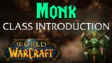 Monk Class Introduction – World of Warcraft