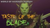 Sharm ~ Taste Of The Blade (World Of Warcraft Parody)