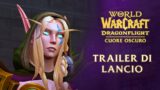 Cuore Oscuro: trailer di lancio | Dragonflight | World of Warcraft