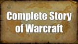 ENTIRE Story of World of Warcraft… So Far!