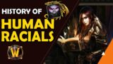 History of Human Racials in World of Warcraft