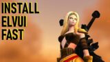 INSTALL ELVUI FAST | World of Warcraft