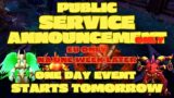 Public Service Announcement ! (1 Day Event Incoming Starting Tomorrow) World Of Warcraft.