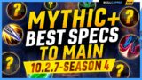 The BEST Specs to MAIN for MYTHIC+ in 10.2.7 – SEASON 4