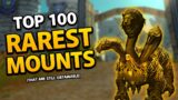 The Top 100 Rarest (Obtainable) WoW Mounts Of All Time