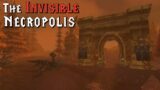 World of Warcraft's Invisible Necropolis
