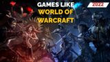 10 Best Games Like World Of Warcraft 2022