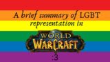 A brief summary of LGBT representation in World of Warcraft