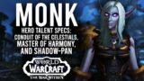 All 3 Monk Hero Talent Specs In War Within Alpha! Conduit, Shadow-Pan, And Master of Harmony