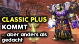 Blizzard deutet Classic+ mit weniger Neuerungen an! | WoW Classic