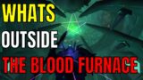 World Of Warcraft: Whats Outside The Blood Furnace?