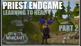 World of Warcraft Dragonflight Priest ENDGAME – Learning to Heal Endgame – Part 2