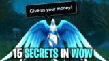 15 SECRETS in World Of Warcraft You DIDN'T Know About