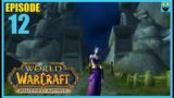 Let's Play World of Warcraft Mysteries of Azeroth Turtle WoW – High Elf Mage Part 12 Chill Gameplay