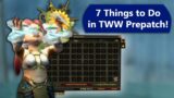 7 Things to Do in The War Within Prepatch!