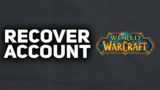 How To Recover World Of Warcraft Account | 2023 Easy