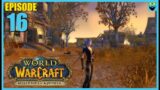 Let's Play World of Warcraft Mysteries of Azeroth – High Elf Mage – Part 16 –  Chill Gameplay