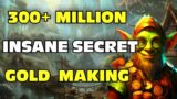 Make MILLIONS Gold in World of Warcraft, 300 Million and Counting!