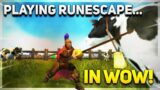 PLAYING RUNESCAPE…IN WORLD OF WARCRAFT? | World of Runescape ALPHA | First Look