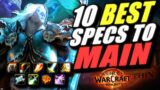 The 10 BEST DPS Specs YOU Could MAIN In WoW The War Within!