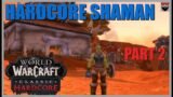 World of Warcraft CLASSIC HARDCORE – Shaman – P.2 – Skull Rock Server – Chill Gameplay