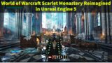 World of Warcraft Scarlet Monastery Reimagined in Unreal Engine 5